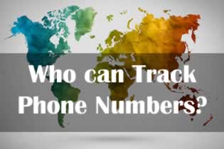Who can Track Phone Numbers?